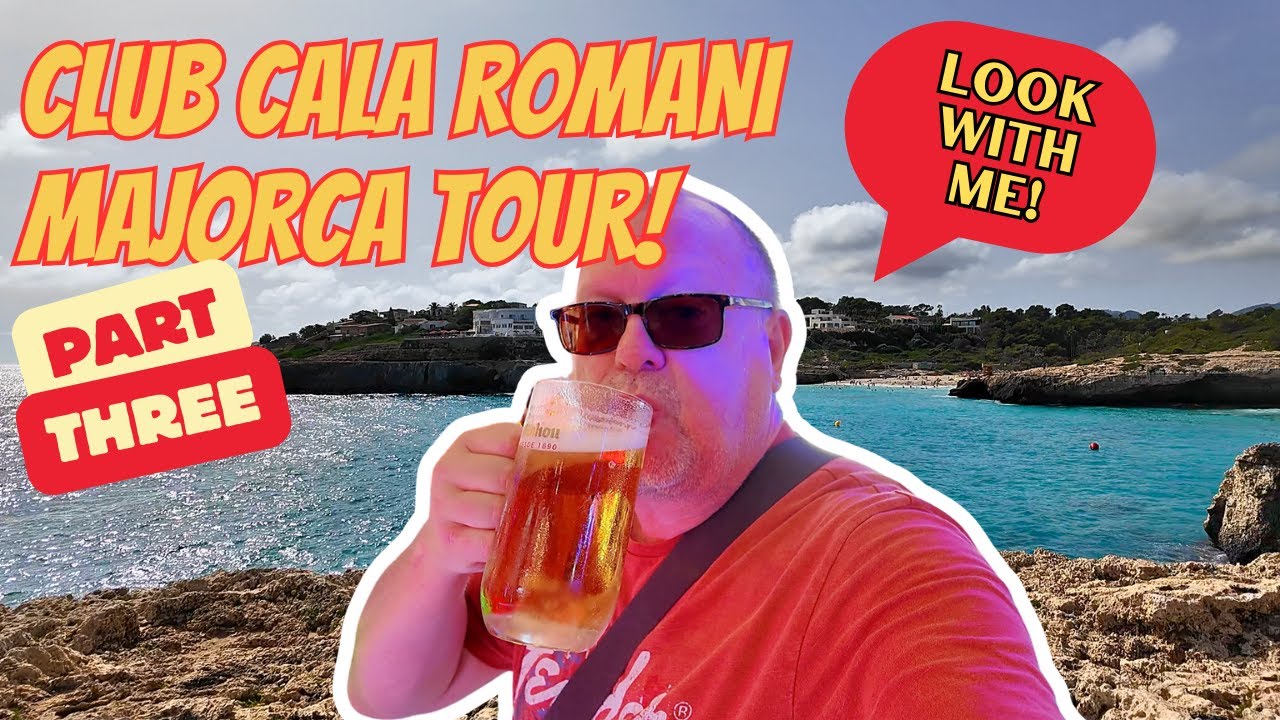 Club Cala Romani Majorca Holiday Vlog Part 3 - The Tour - Calas De Mallorca
