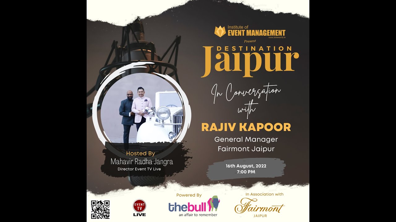 In conversation with Mr. Rajiv Kapoor l General Manager at Fairmont Jaipur l Destination Jaipur