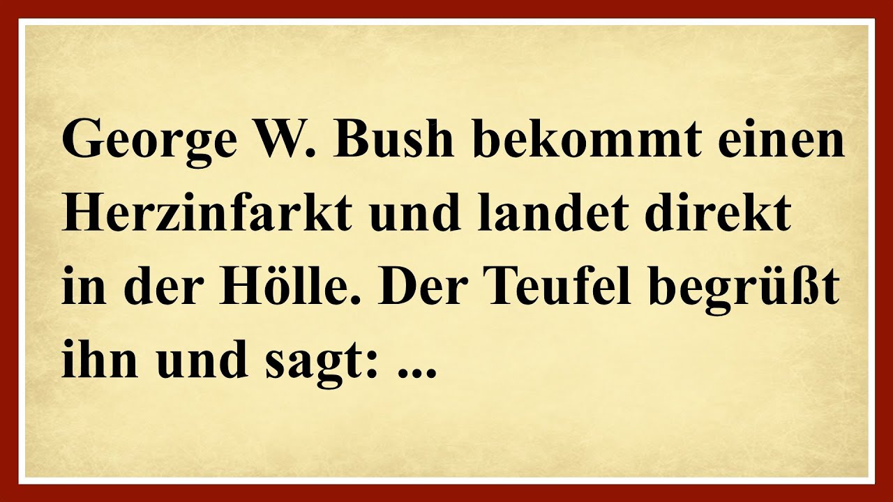 George W. Bush bekommt einen Herzinfarkt und landet direkt in der Hölle.Der Teufel begrüßt...