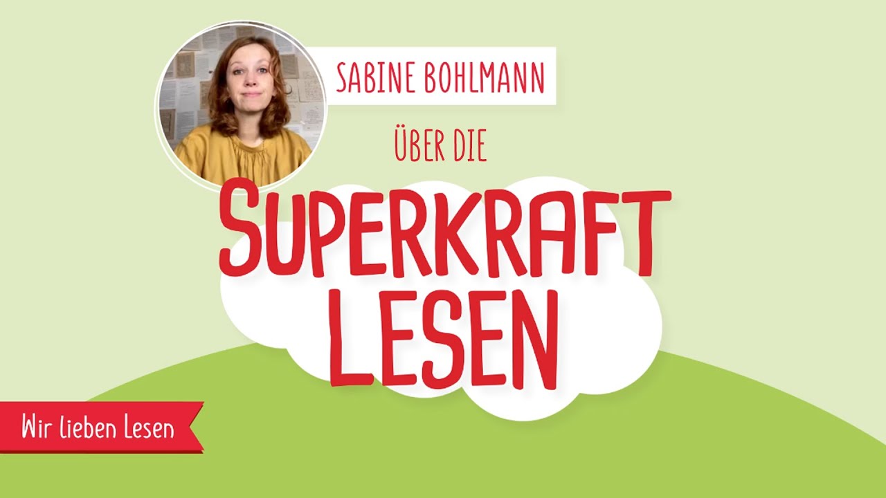 Autorin Sabine Bohlmann &uuml;ber die Superkraft Lesen | Wir lieben lesen