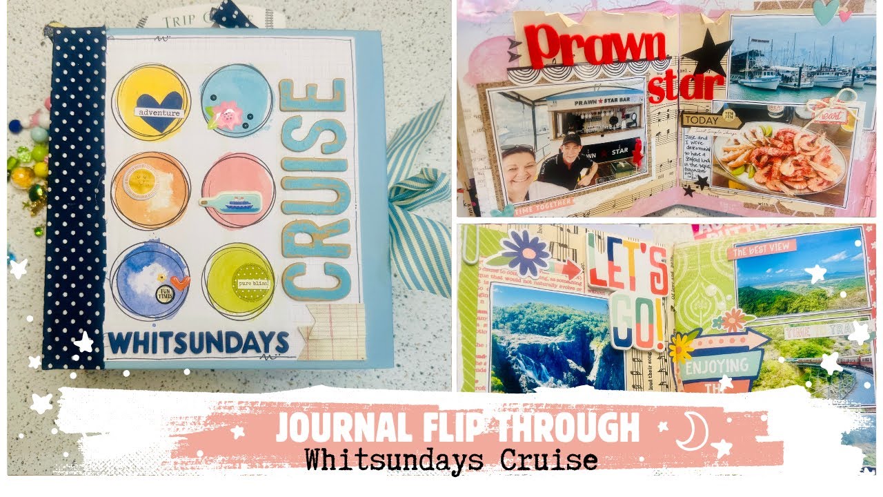 WHITSUNDAYS CRUISE JOURNAL FLIP THROUGH