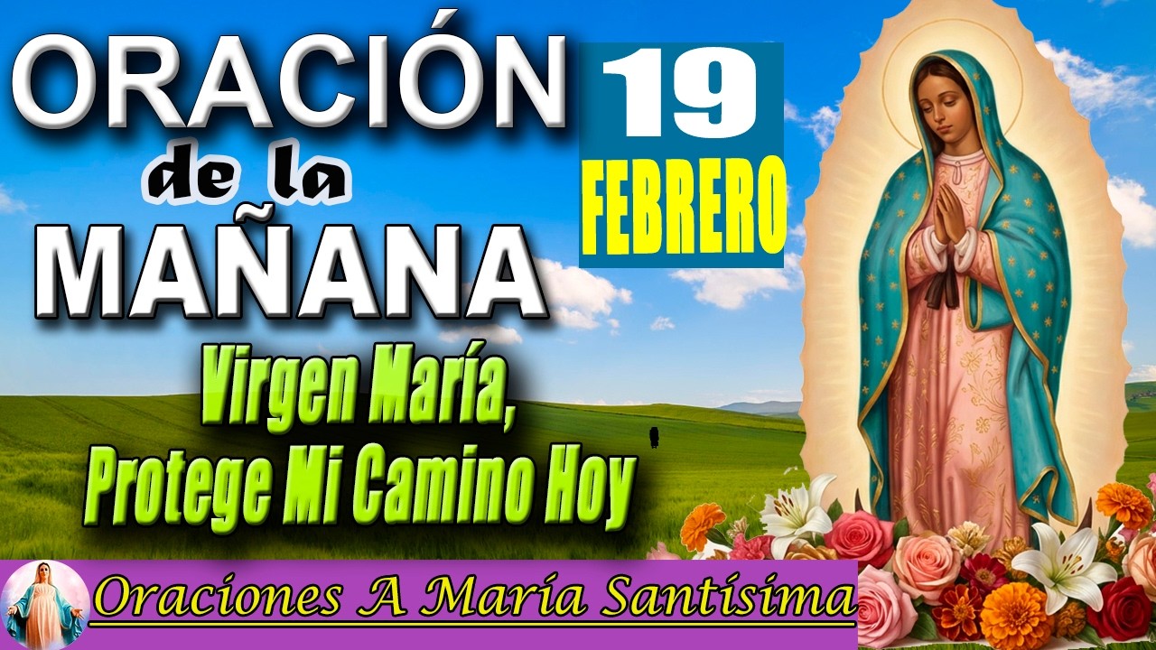 Oración de la Mañana de Hoy Jueves 19 de Febrero de 2026 _ Superar las pruebas con fe