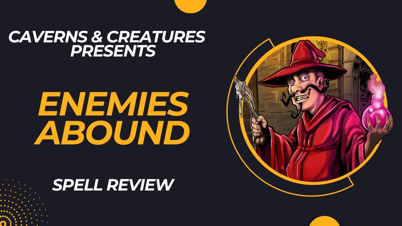 Enemies Abound 5e: With Friends Like These…