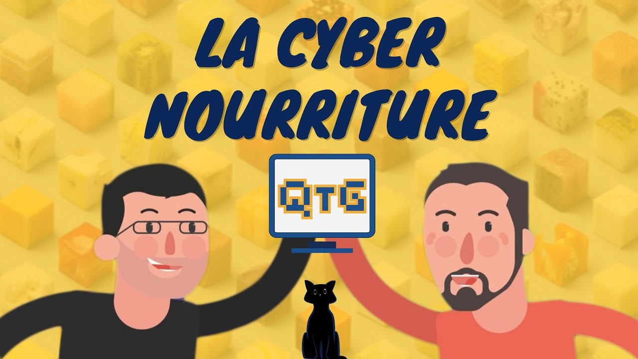 La cybernourriture - Feat. Qu'est-ce que Tu GEEKes