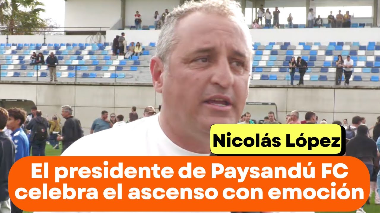 Nicolás López: “Este proyecto es de corazón” El presidente de Paysandú FC celebra