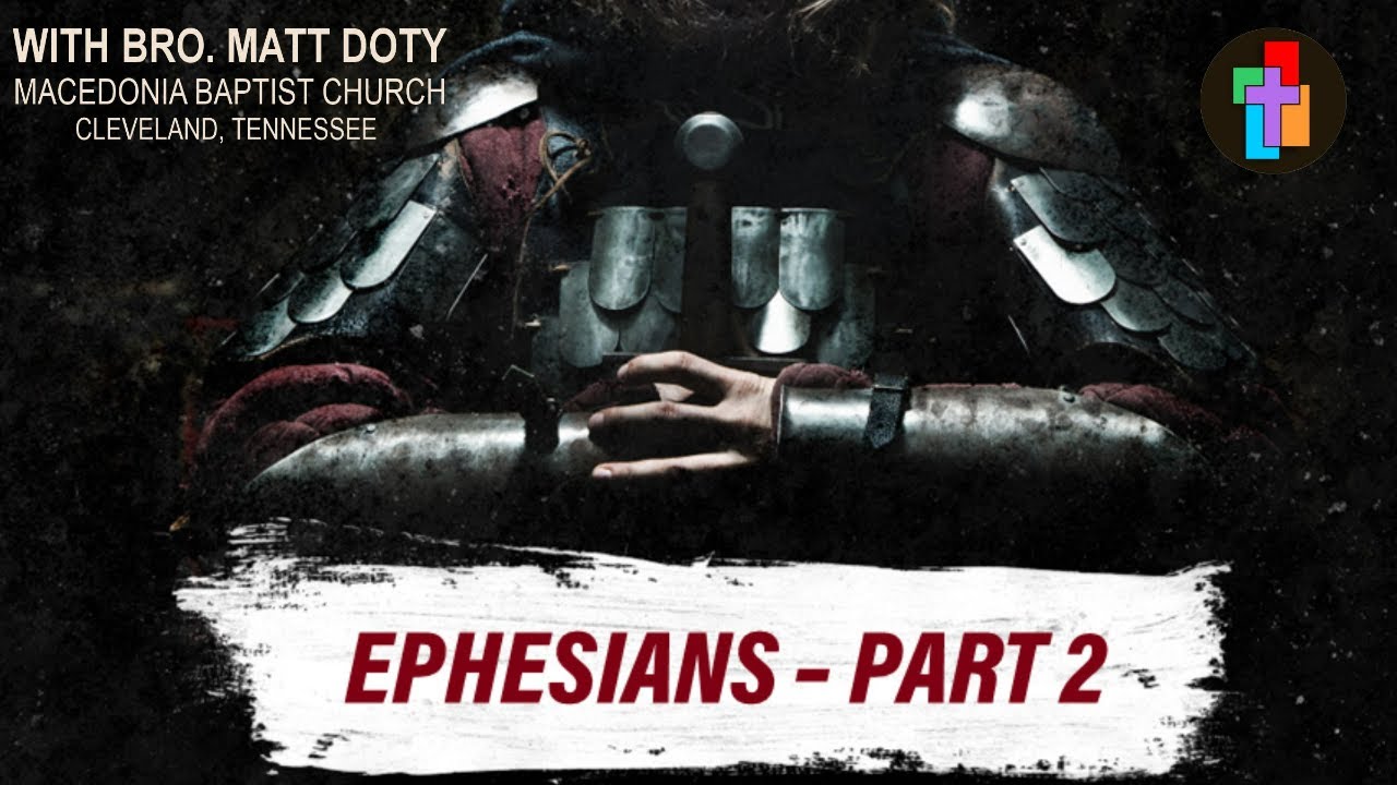 Sunday School (01/18/26) – “Through the Book of Ephesians – PART 2” - Macedonia Baptist Church