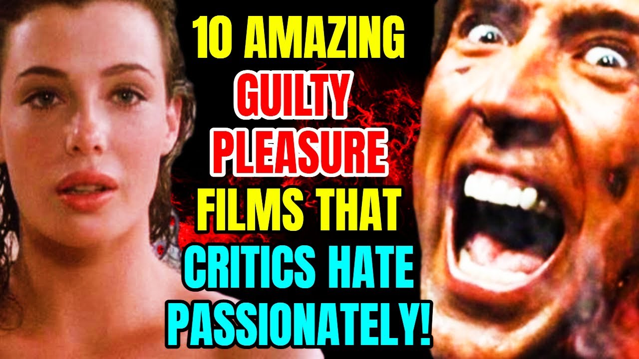 10 Amazing Guilty Pleasure Movies That Critics Hate Passionately, BUT WE LOVE &lsquo;EM!