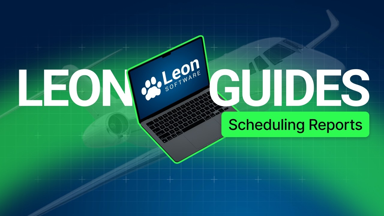 LEON GUIDES: Scheduling Reports