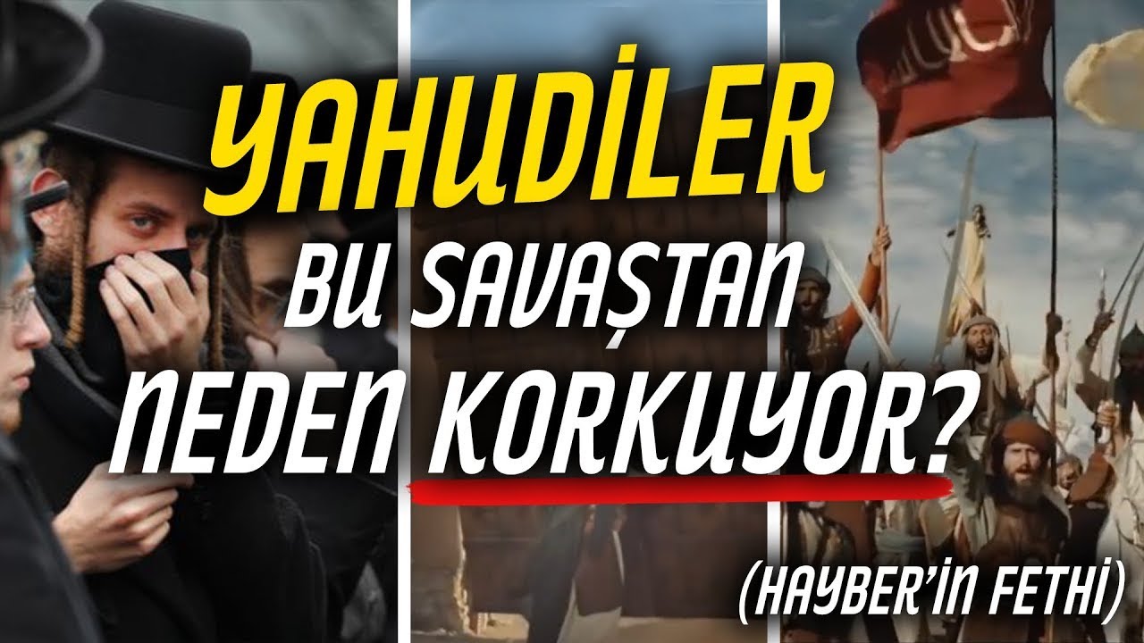 Yahudiler Bu Savaştan Neden Korkuyor? (Hayber'in Fethi)