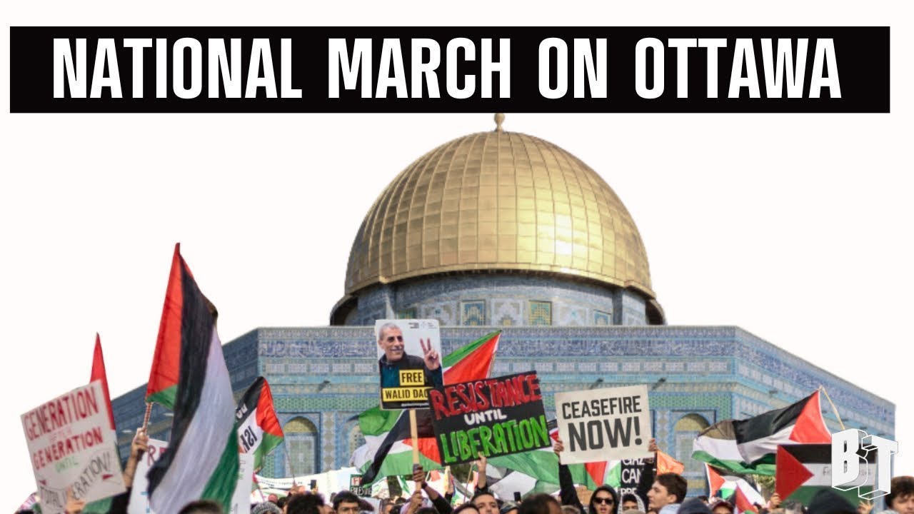 National March on Ottawa: Free Palestine! Ceasefire Now!