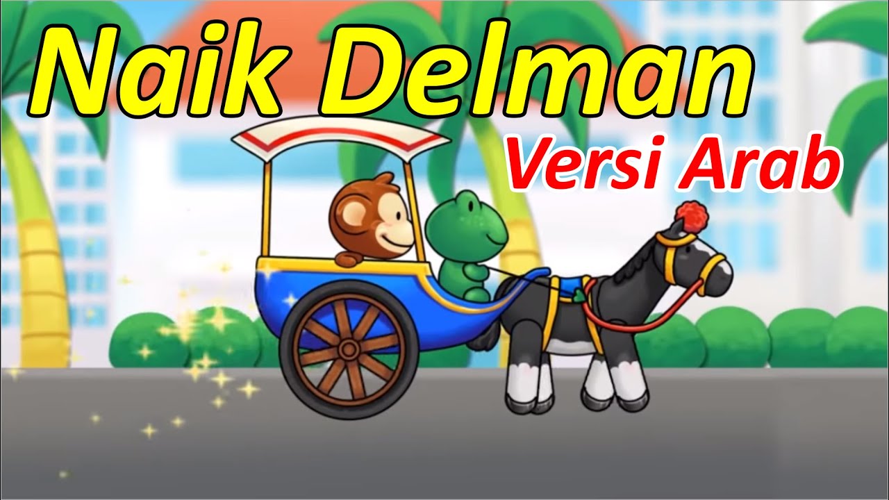 Naik Delman [Versi Arab] Kumpulan lagu anak versi arab