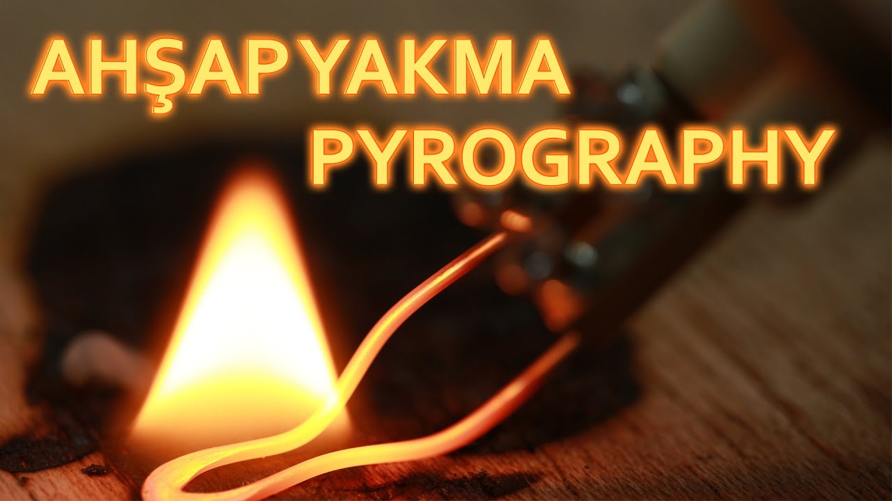 Ahşap Yakma Wood Burning (Pyrography)