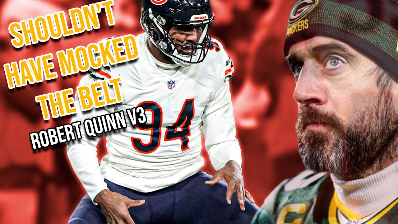 Shouldn't Have Mocked The Belt | Robert Quinn v3