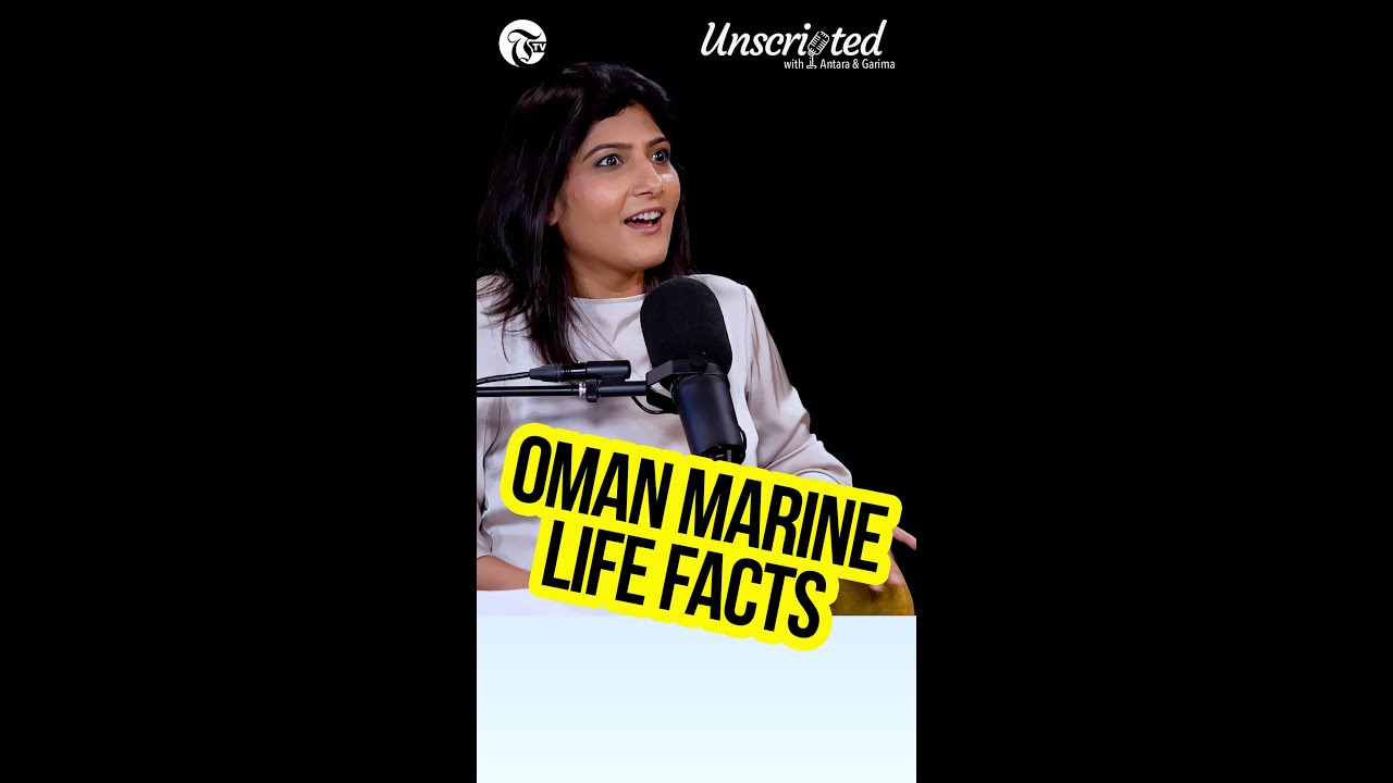 Unscripted with Antara and Garima : Oman Marine Life Facts