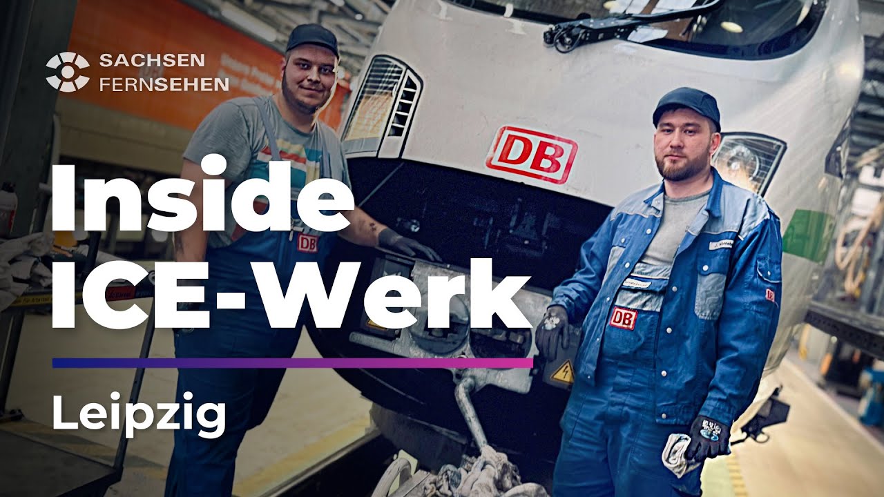 ICE-Werk Leipzig träumt von pünktlichen Zügen I Sachsen Fernsehen
