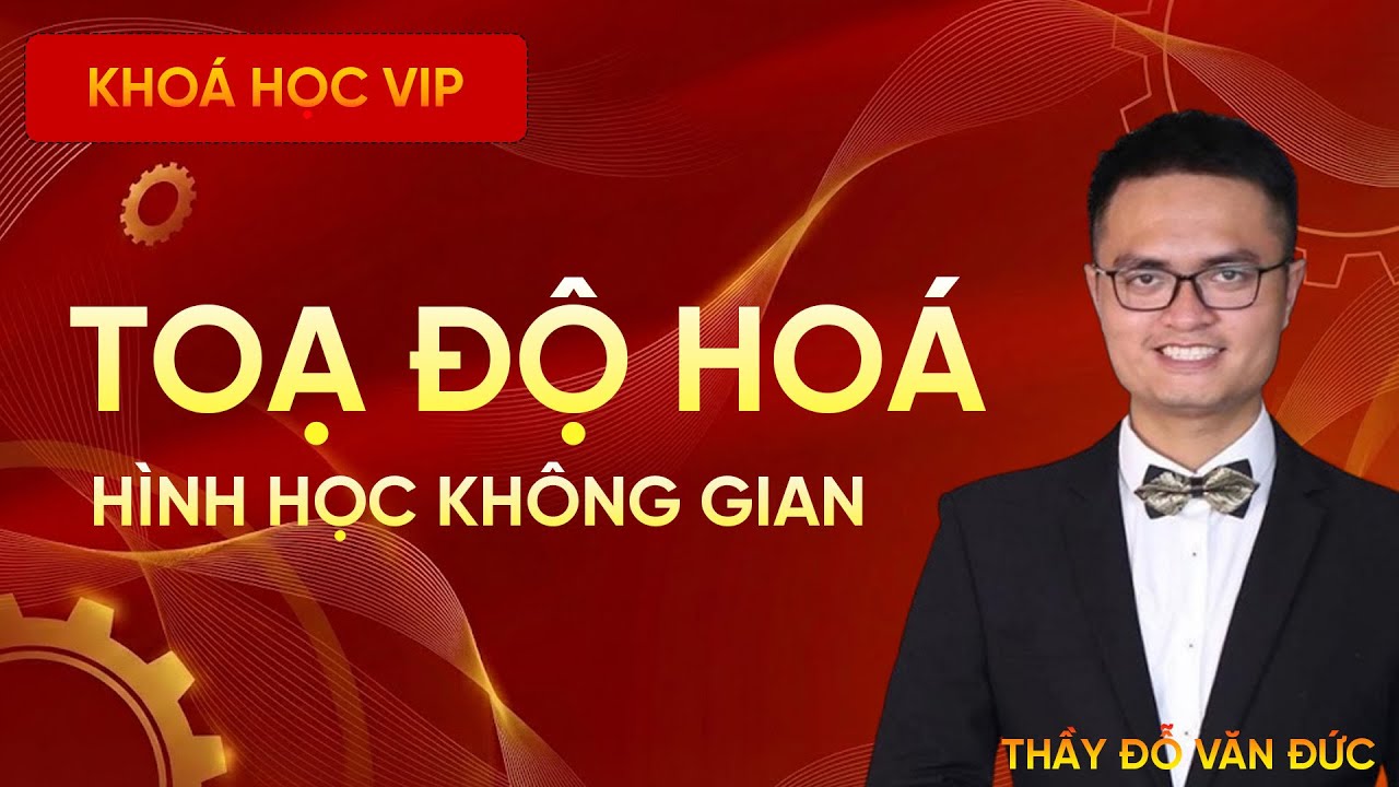 Tọa Độ Hóa Giải Toán Hình Học Không Gian | Phương Pháp OXYZ Trọng Tâm | Thầy Đỗ Văn Đức