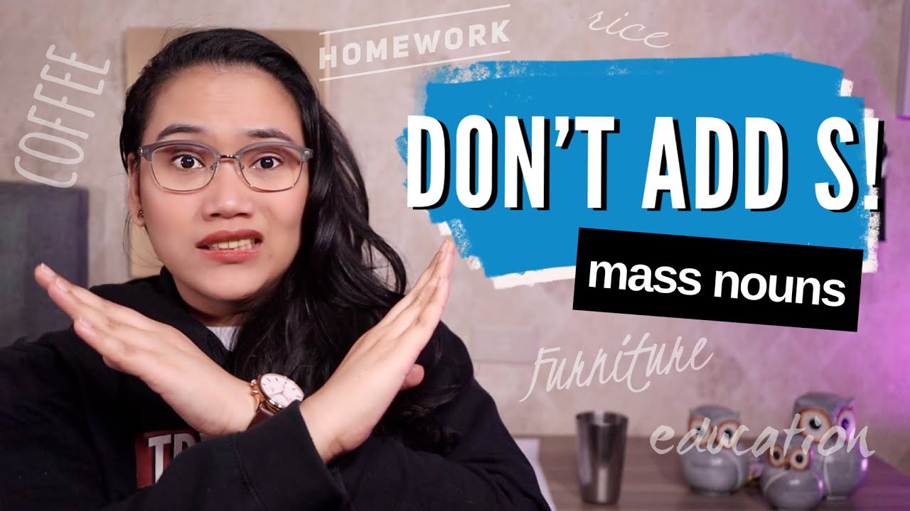Don't add s to these words! Mass Nouns and Non-Countable Nouns | English Lessons