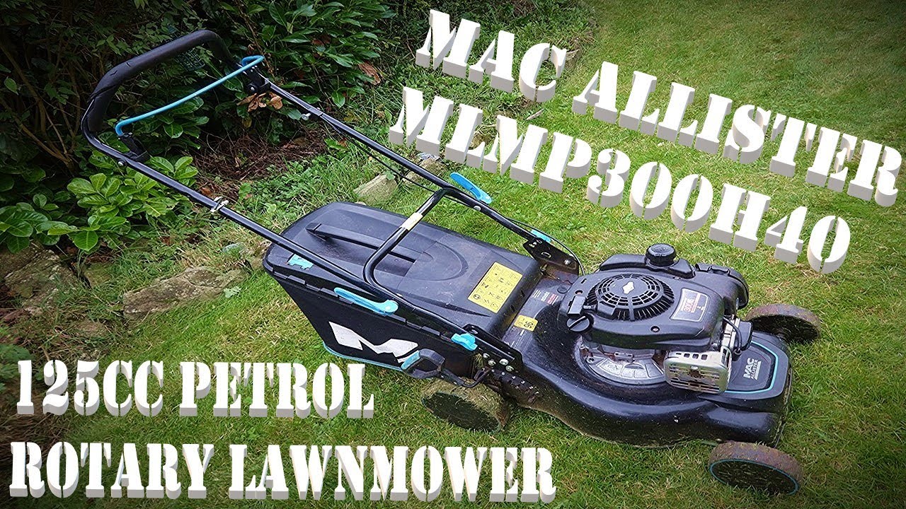 Mac Allister MLMP300H40 125cc Petrol Rotary Lawnmower. Long Term Test.