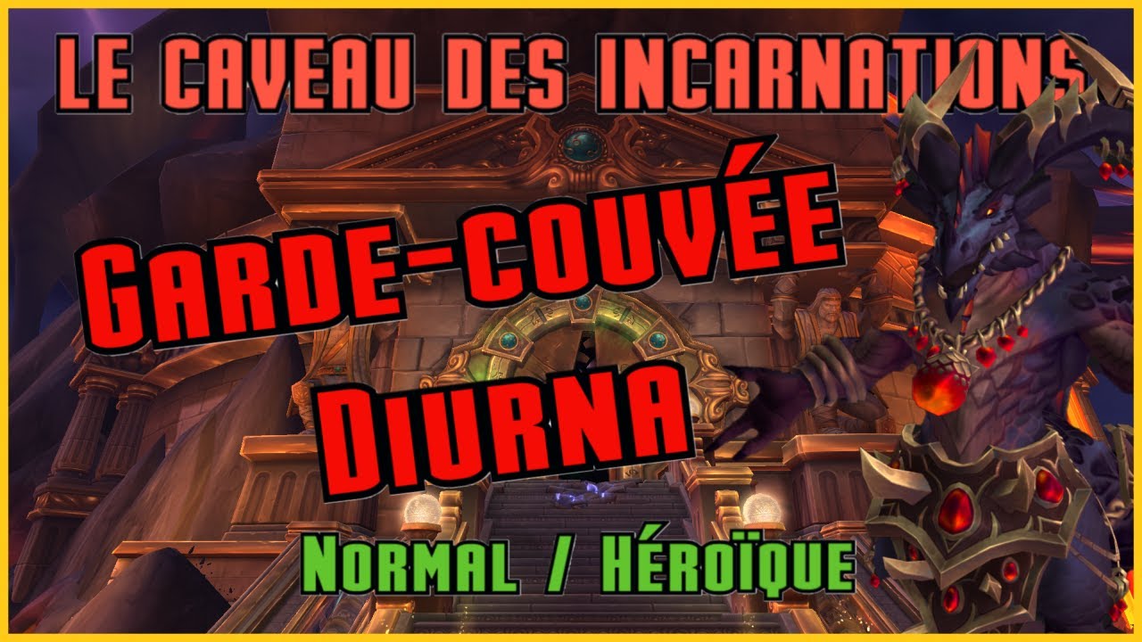 Guide/Strat - Diurna NM/HM -  Caveau des incarnations