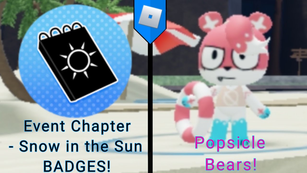 HOW TO GET Event Chapter - Snow in the Sun BADGES and Popsicle Bears! Flavor Frenzy (ROBLOX)