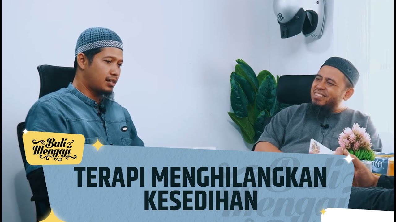Video Pendek: Terapi Menghilangkan Kesedihan - Ustadz Abdurrahman Dani