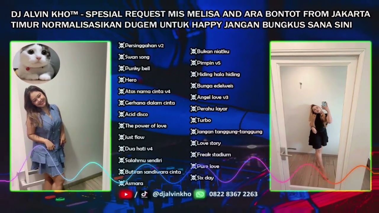 DJ ALVIN KHO™ - SPESIAL REQUEST MIS MELISA AND ARA BONTOT FROM JAKARTA TIMUR
