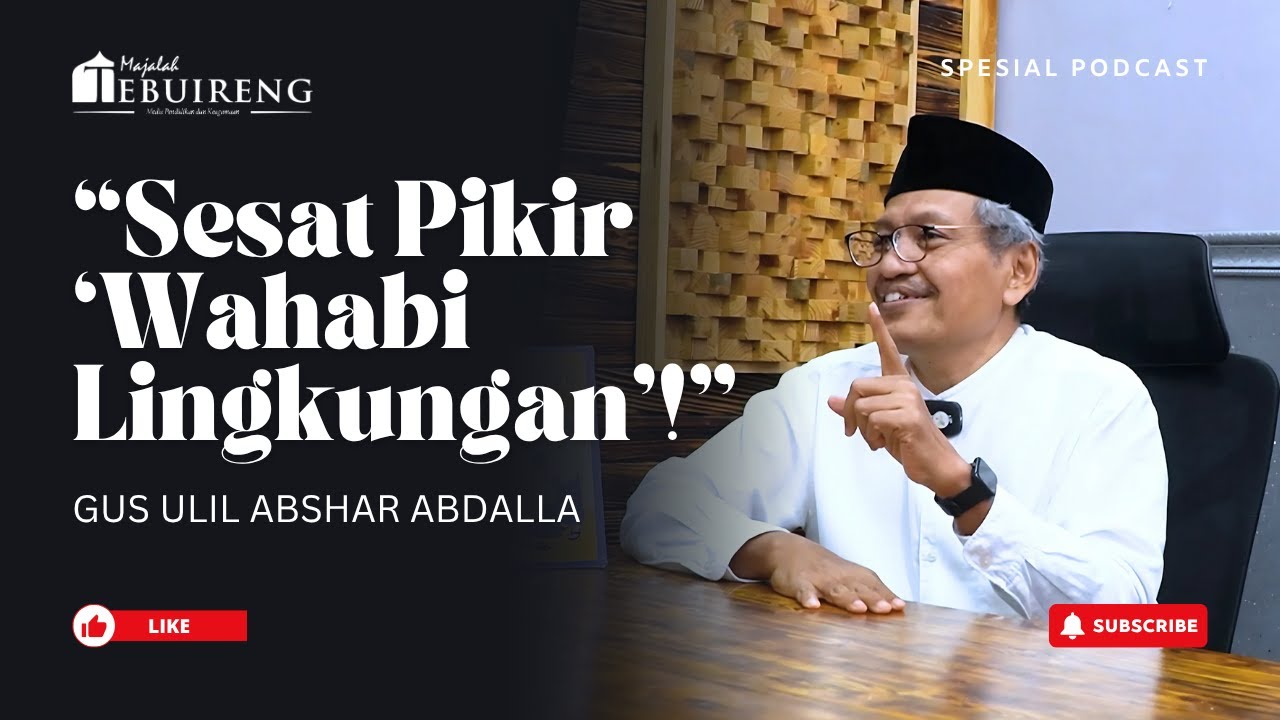Gus Ulil Luruskan Sesat Pikir Wahabi Lingkungan