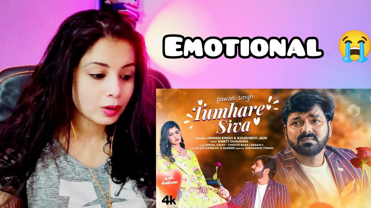 Pawan Singh: Tumhare Siva (Video) | Khushboo J | Swati C | Nikhil Vinay, Basahi  | Reaction
