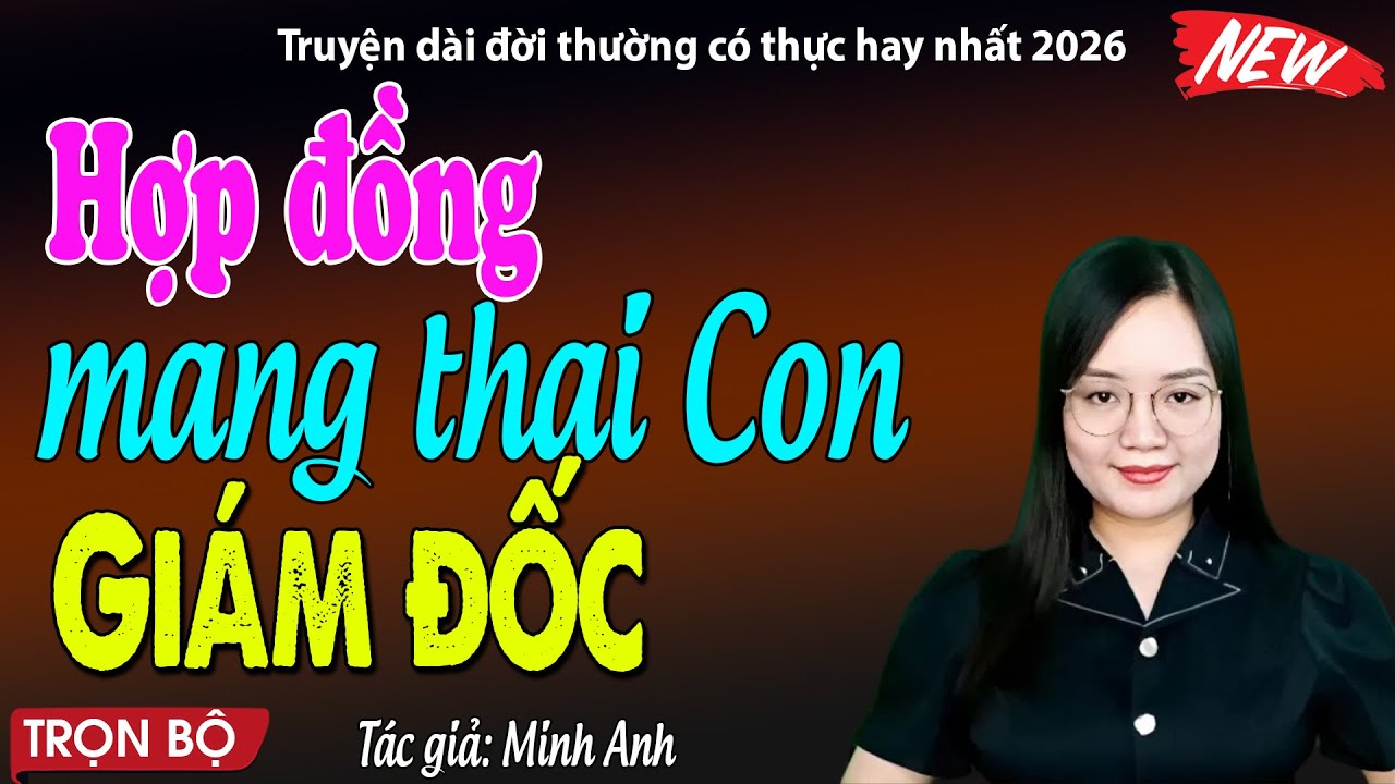NGHE ĐÃ THẤY HAY: Hợp đồng mang thai con giám đốc nghìn tỷ - đọc truyện đêm khuya