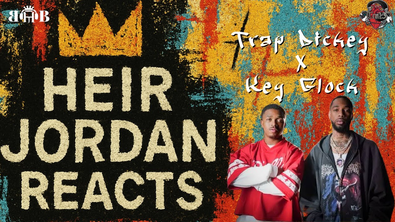 Heir Jordan Reacts to Trap Dickey x Key Glock| Down South Official Video