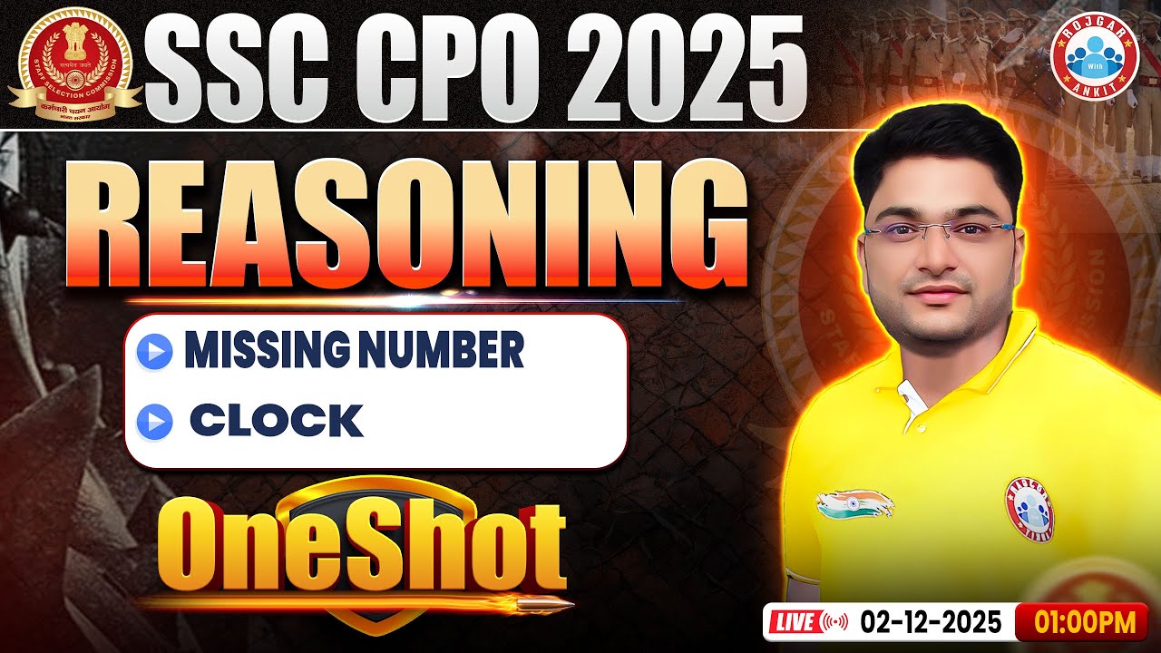 SSC CPO Reasoning 2025 | CPO Reasoning Missing Number, Clock One Shot | Shobhit Sir