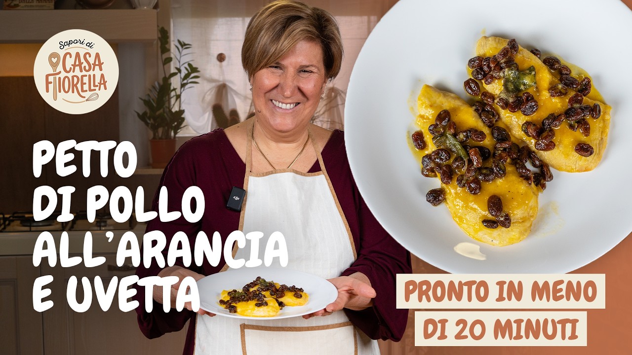 PETTI DI POLLO ALL'ARANCIA E UVETTA | Ricetta Facile – Sapori di Casa Fiorella