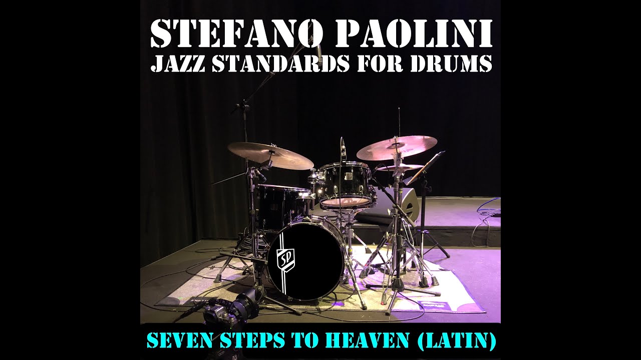 SEVEN STEPS TO HEAVEN (Latin version) Jazz Play-along for drums by S.Paolini