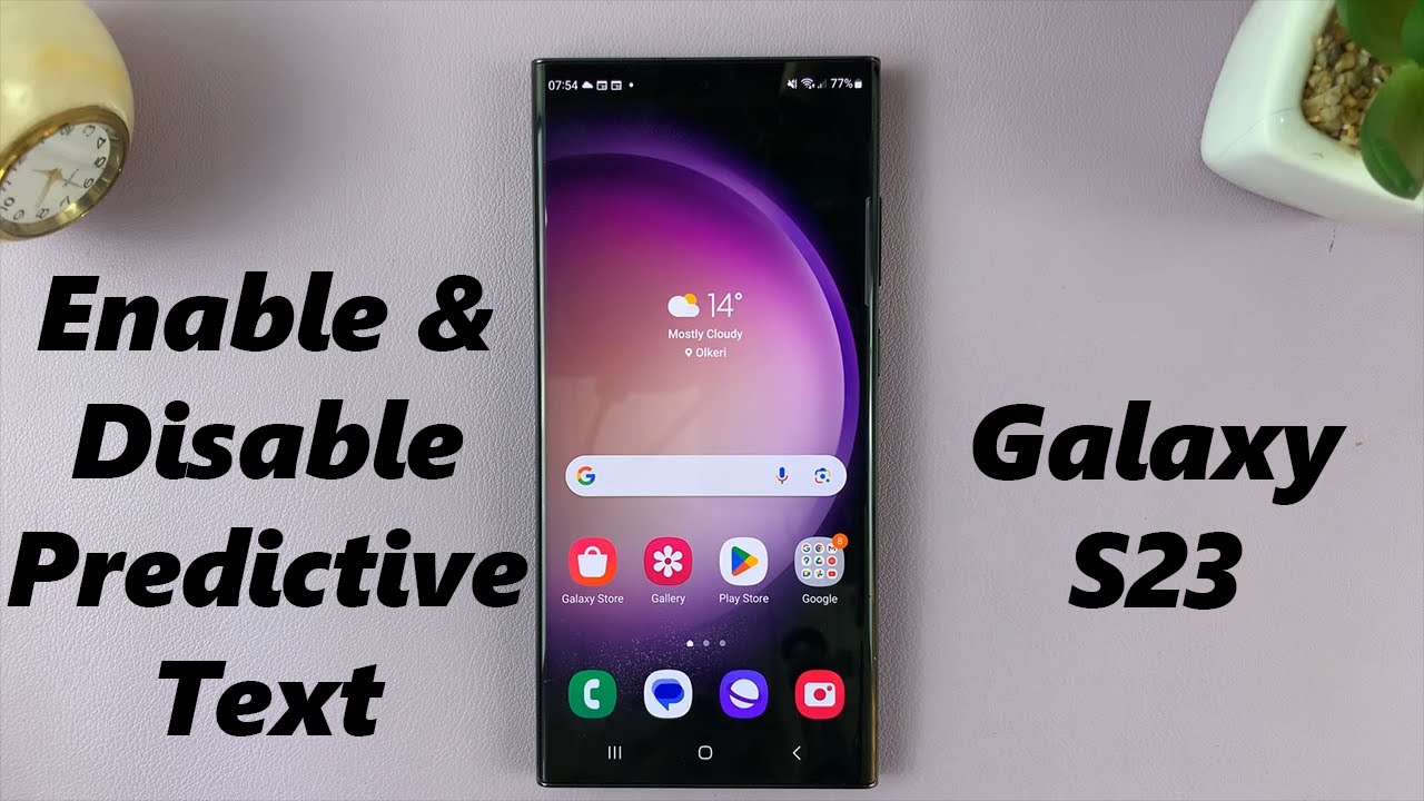 How To Enable /Disable Predictive Text On Keyboard Of Samsung Galaxy S23's