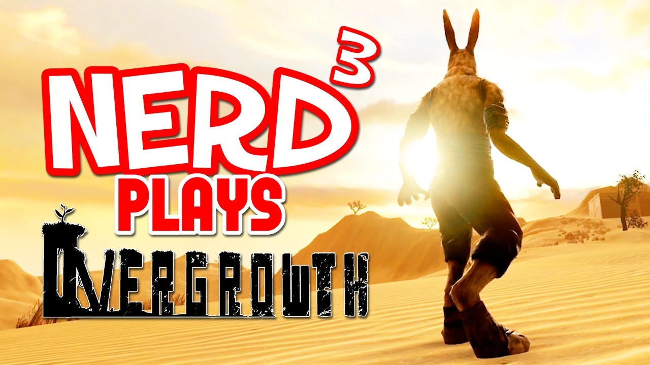 Nerd³ Plays... Overgrowth - 6 Years Later...