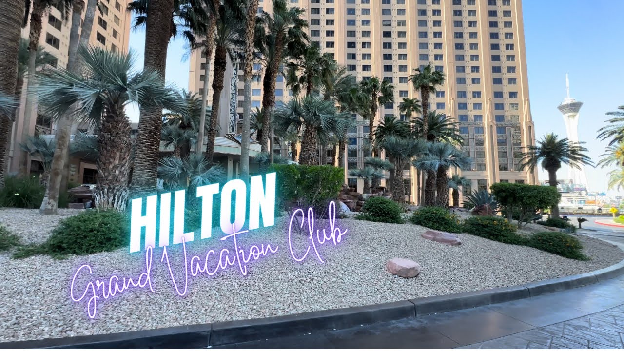 Hilton Grand Vacation Club | Las Vegas Strip.