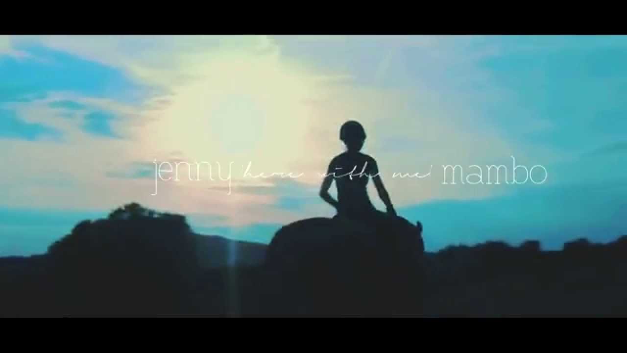 Here With Me - Jenny & Mambo