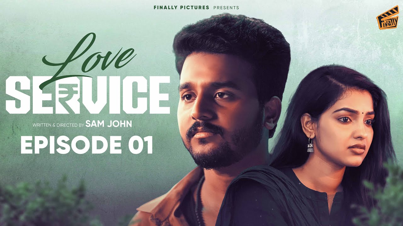 Love Service ❤️&zwj;🩹 - Episode 01 | Sam John, Shravnitha | Love Web Series | 4K | Finally