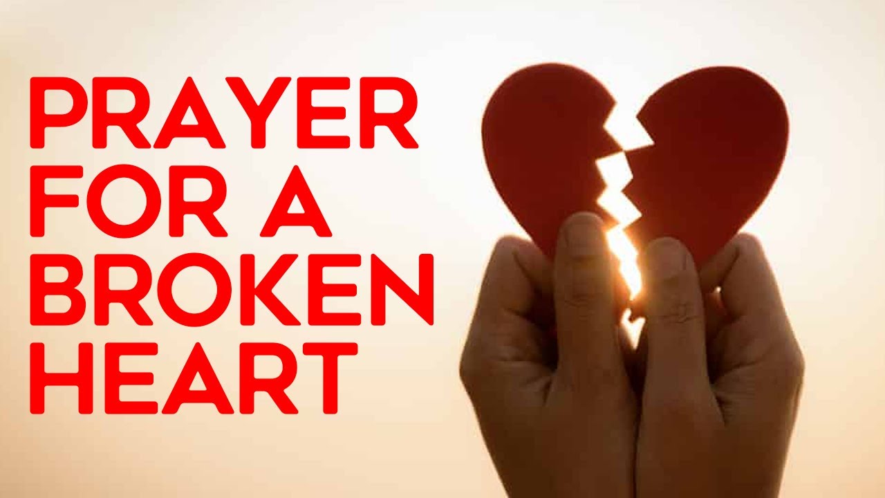 A Prayer For A Broken Heart 💔 GOD can heal a broken heart
