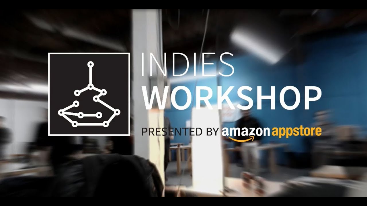 Indies Workshop Presented by Amazon Appstore