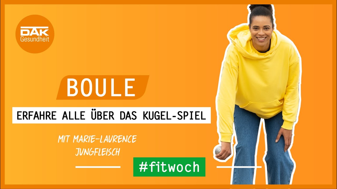 Erfahre mehr über Boule! | #fitwoch | DAK-Gesundheit