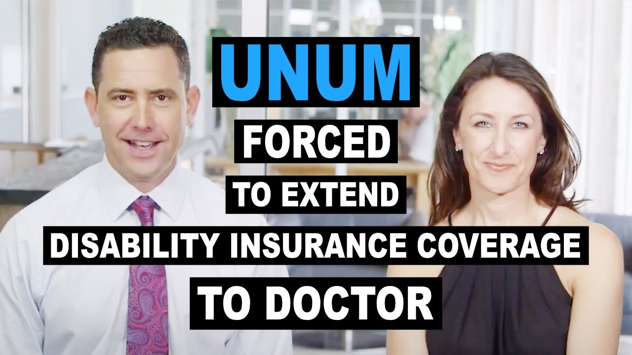 Unum Disability Company Forced to Extend Disability Insurance Coverage to Doctor