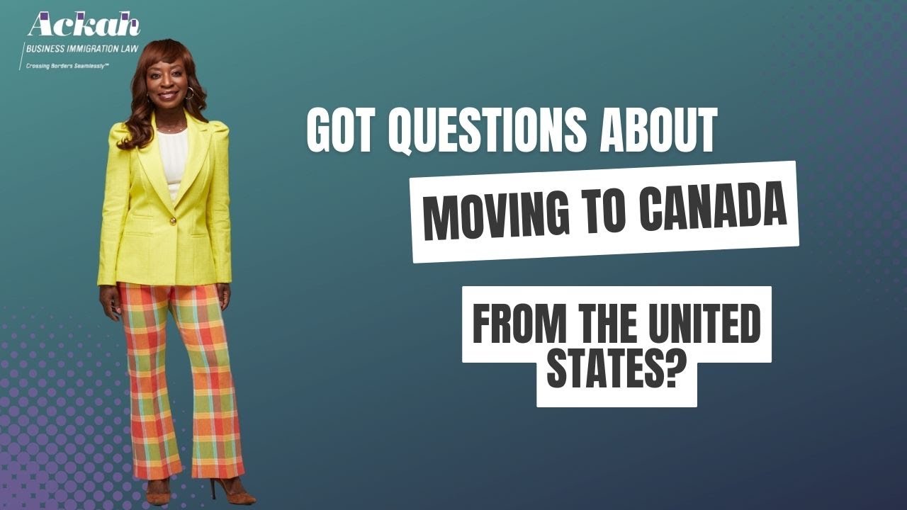 Immigration Lawyer Evelyn Ackah Answers Your Questions About Moving to Canada from the United States