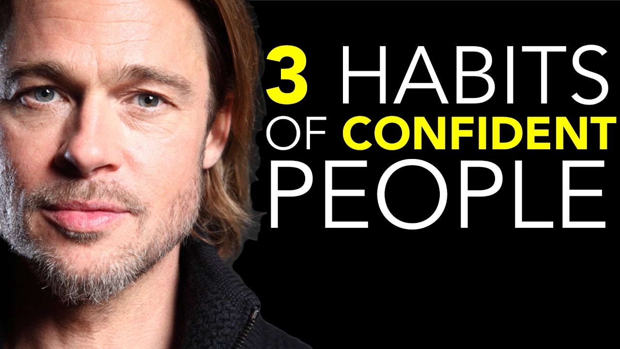 3 Daily Habits of Confident People