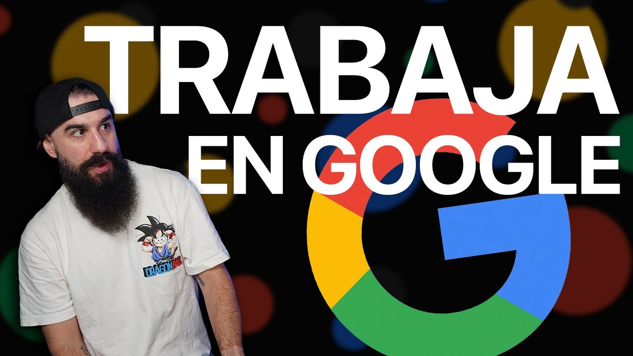 Consejos para TRABAJAR en GOOGLE