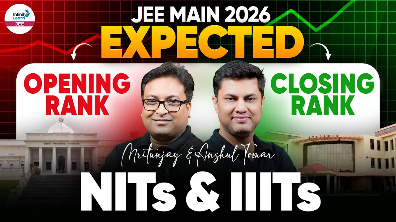 Expected Opening & Closing Rank of NITs & IIITs in JEE Main 2026 | आपका Target Rank क्या होना चाहिए?