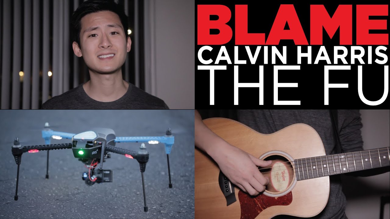 Blame by Calvin Harris (3Dr Iris Drone Sounds!) Official Cover - @TheFuMusic