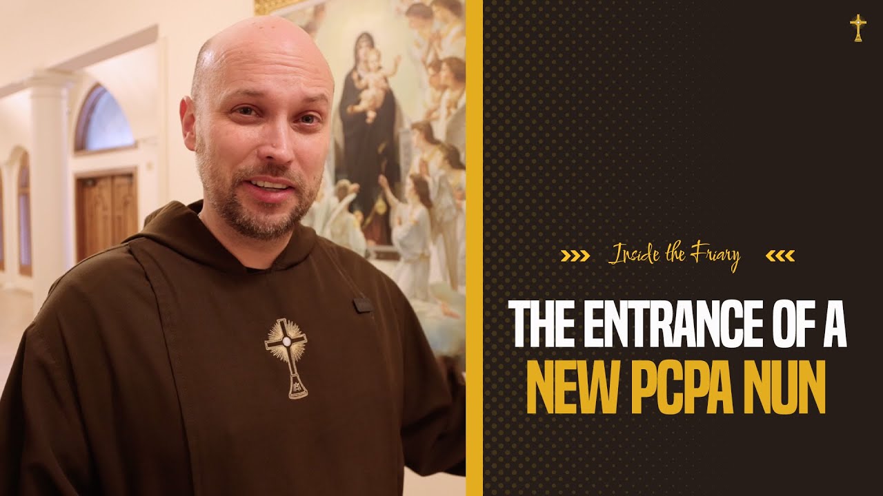 The Entrance of a new PCPA Nun | Inside the Friary