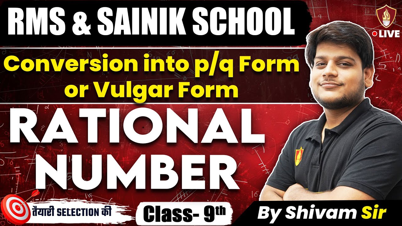 RMS Class 9th Maths Coaching | Rational Number Conversion into P/Q or Vulgar Form | Military School