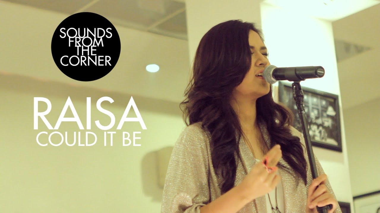 Raisa - Could It Be | Sounds From The Corner Session #1